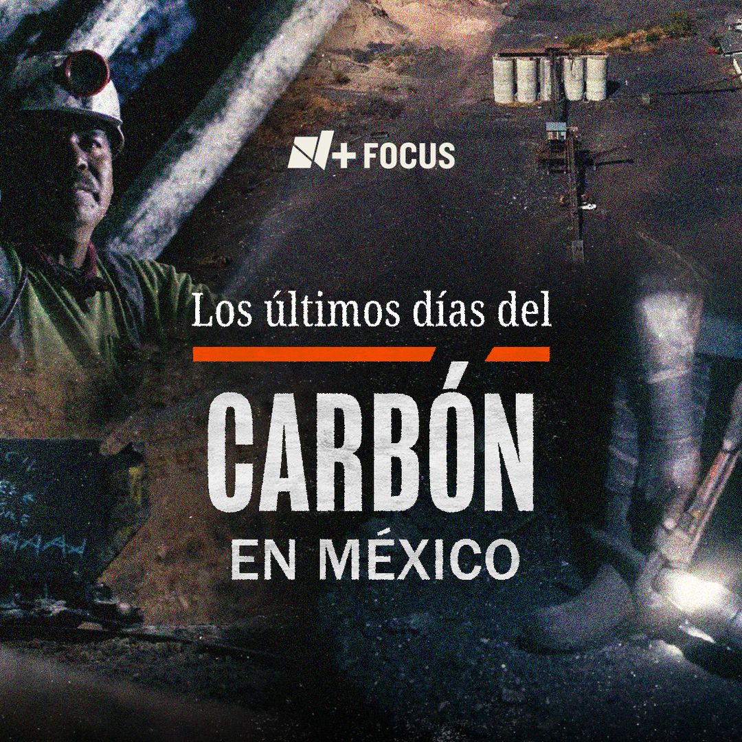 Los Últimos Días del Carbón en México
